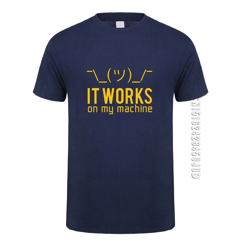 "It Works On My Machine" T-Shirt