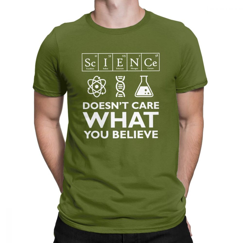 Dark Green "Science Doesn't Care What You Believe" T-Shirt