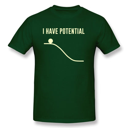 Dark Green "I Have Potential" Physics T-Shirt