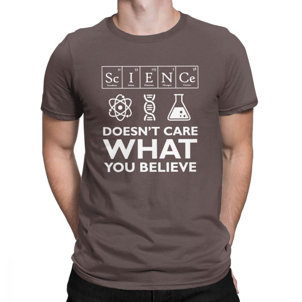 "Science Doesn't Care What You Believe" T-Shirt