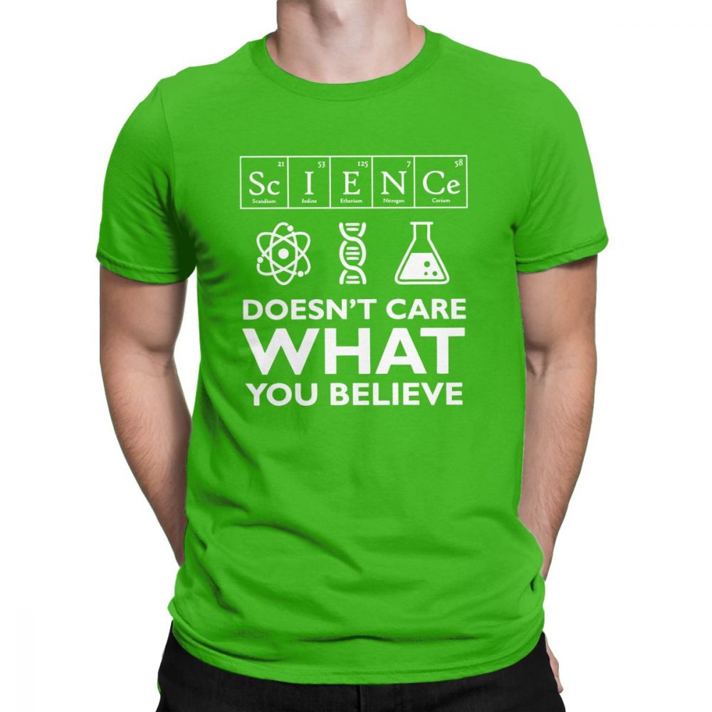 Green "Science Doesn't Care What You Believe" T-Shirt