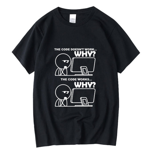 Black "The Code Doesn't Work. Why?" T-Shirt