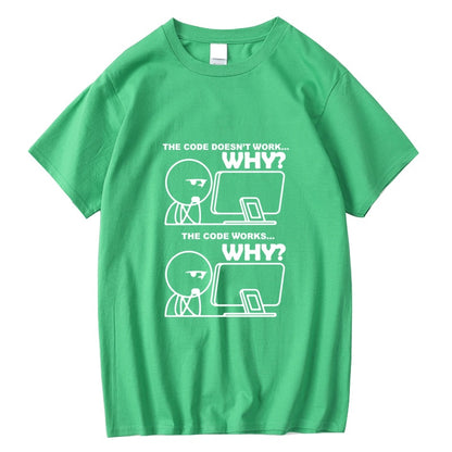 Green "The Code Doesn't Work. Why?" T-Shirt