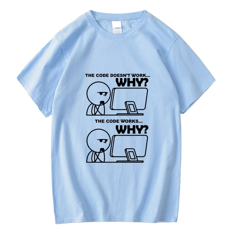 Sky Blue "The Code Doesn't Work. Why?" T-Shirt