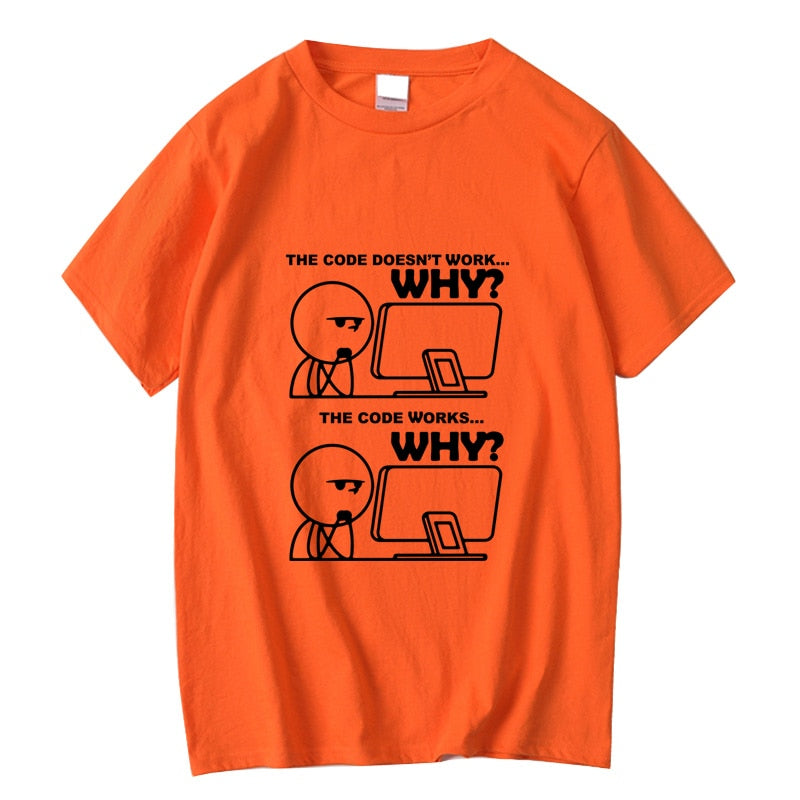 Orange "The Code Doesn't Work. Why?" T-Shirt